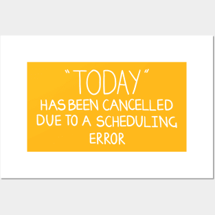 Today Is Cancelled! Posters and Art